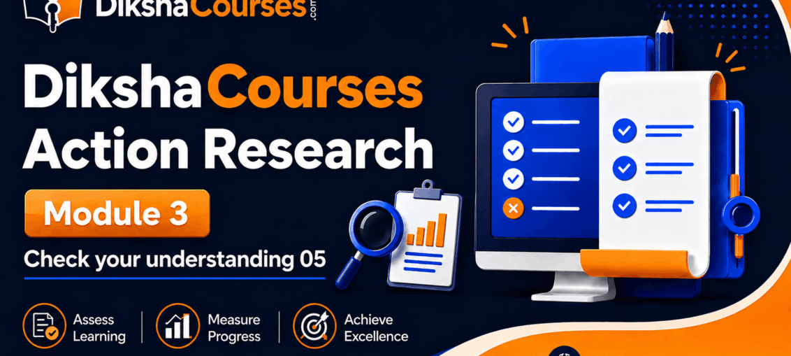 Diksha Action Research Module 3 Check Your Understanding 05