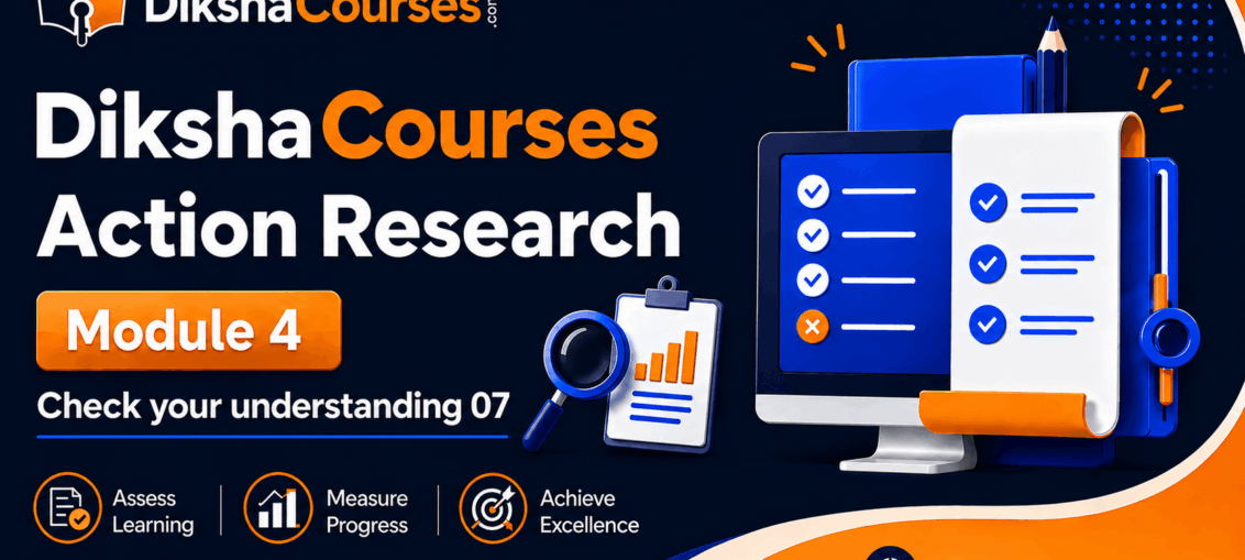 Diksha Action Research Module 4 Check Your Understanding 07