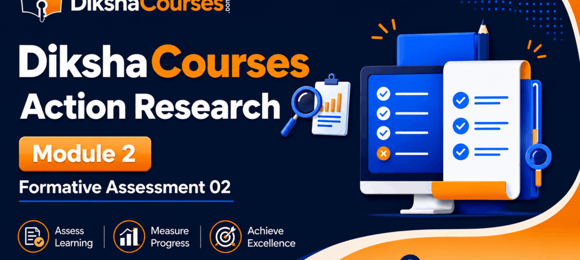 Diksha Action Research Module 2 Formative Assessment 02